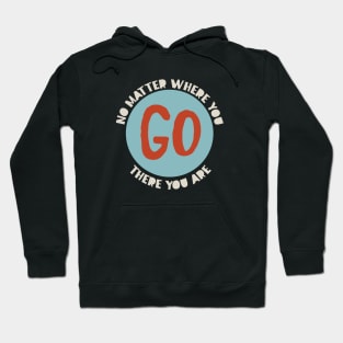 Cowboy Quote No Matter Where You Go There You Are Hoodie